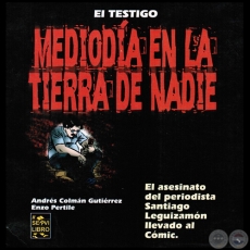 EL TESTIGO  MEDIODA EN LA TIERRA DE NADIE - Por ANDRS COLMN GUTIERREZ - Ao 2006